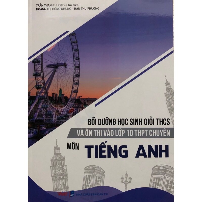 Bồi Dưỡng Học Sinh Giỏi THCS Và Ôn Thi Vào Lớp 10 THPT Chuyên Môn Tiếng Anh