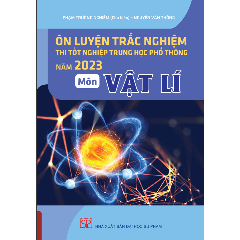 Ôn Luyện Trắc Nghiệm Thi Tốt Nghiệp THPT Năm 2023 Môn Vật Lí