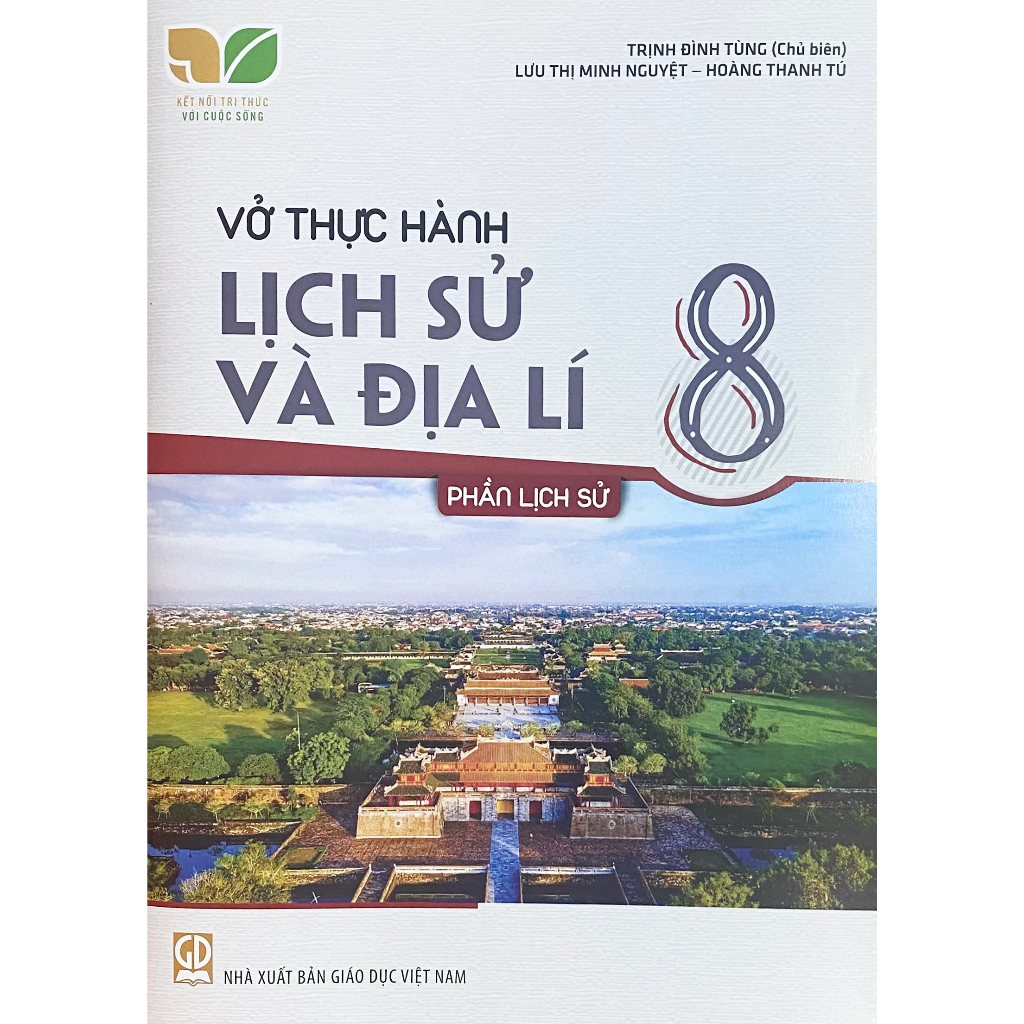 Vở Thực Hành Lịch Sử Và Địa Lí Lớp 8 - Phần Lịch Sử (Kết Nối Tri Thức Với Cuộc Sống)
