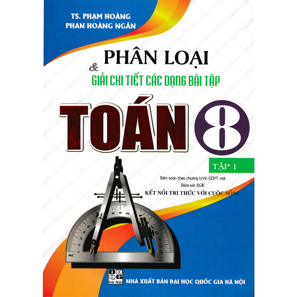 Phân Loại & Giải Chi Tiết Các Dạng Bài Tập Toán Lớp 8 Tập 1 (Có Hướng Dẫn Nhận Xét - Ghi Chú)
