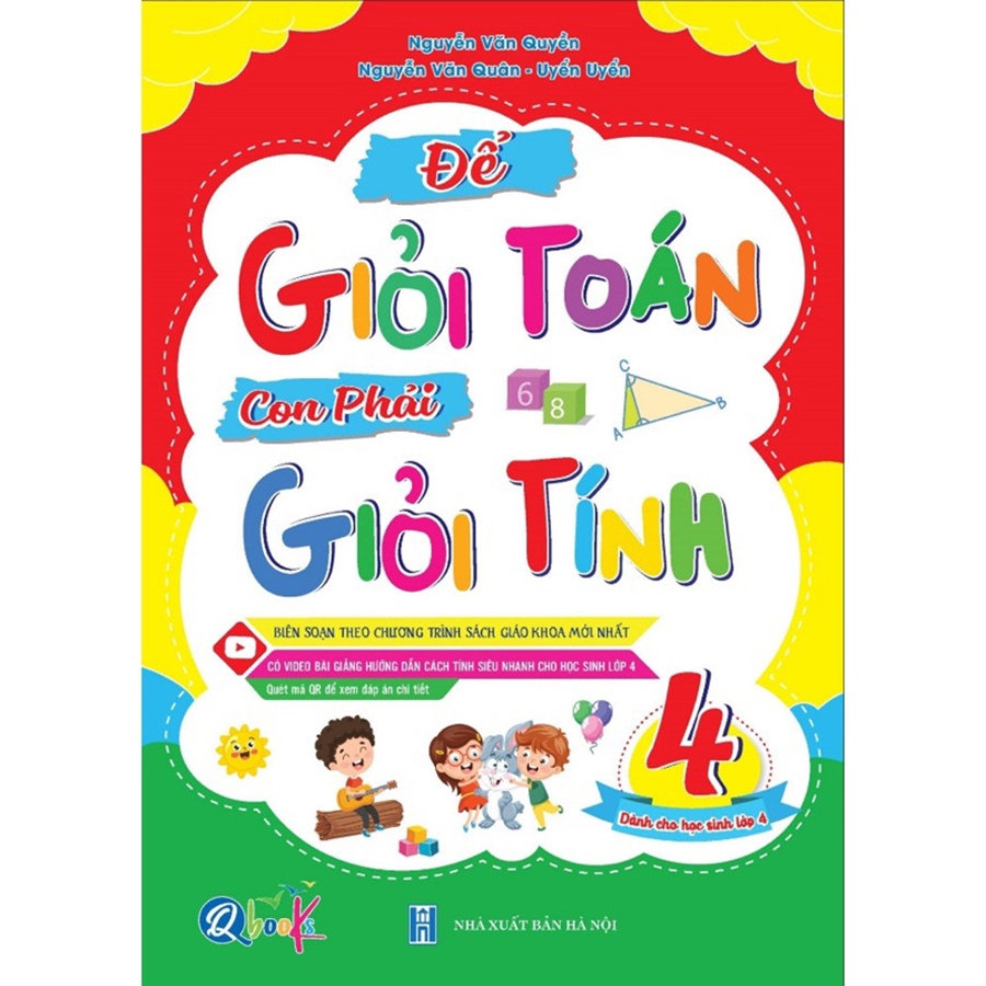 Để Giỏi Toán Con Phải Giỏi Tính Lớp 4 (Dành Cho Học Sinh Lớp 4)