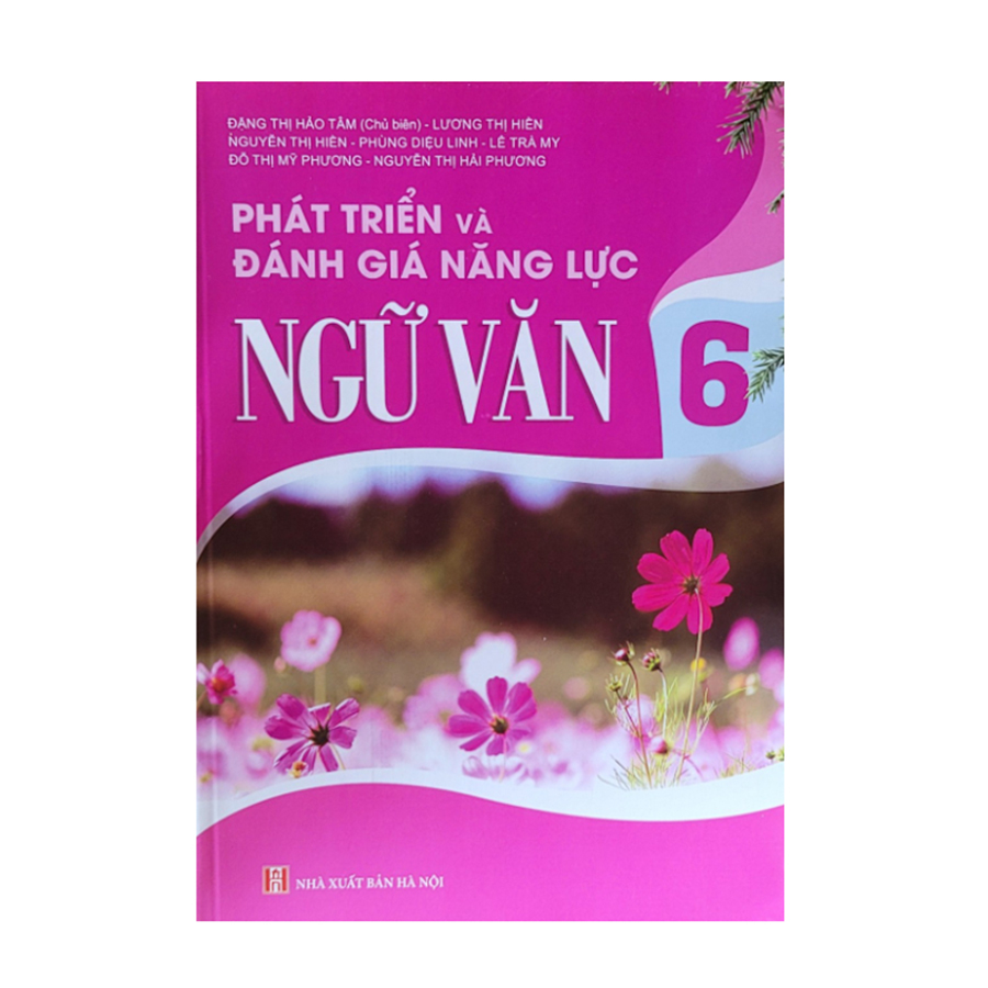 Phát Triển Và Đánh Giá Năng Lực Ngữ Văn Lớp 6