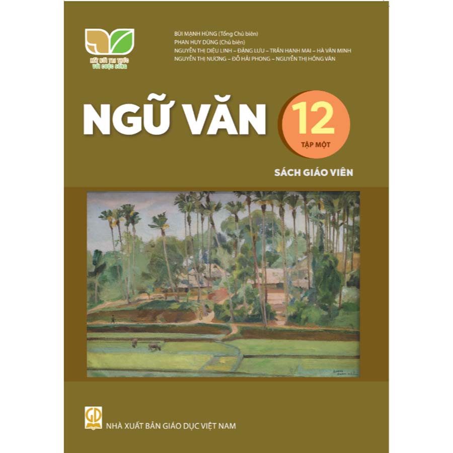Ngữ Văn Lớp 12 Tập 1 Sách Giáo Viên (Kết Nối Tri Thức Với Cuộc Sống)