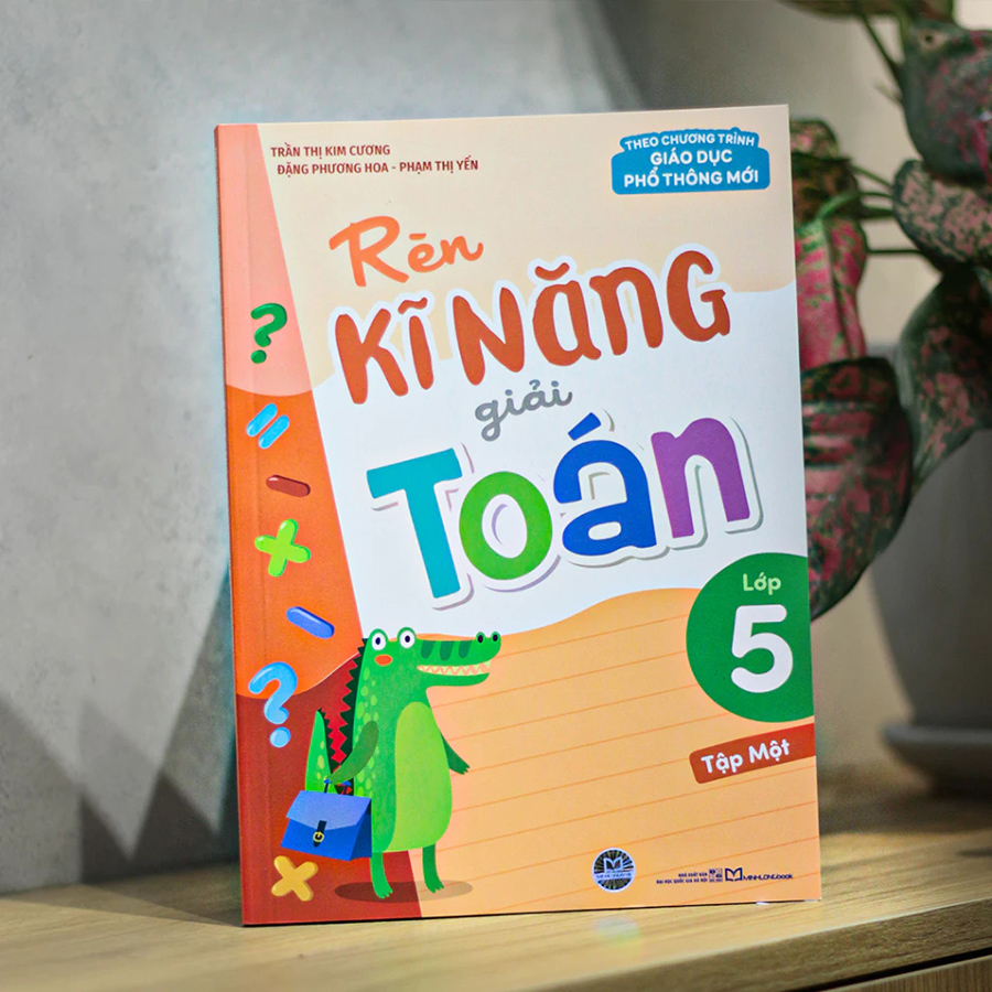 Rèn Kĩ Năng Giải Toán 5 Tập 1 (Theo CT GDPT Mới)