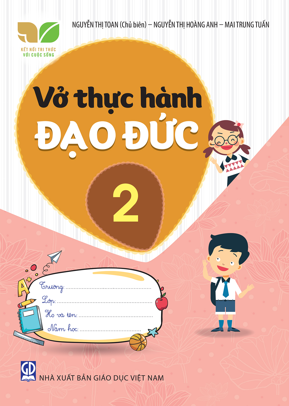 Vở Thực Hành Đạo Đức Lớp 2 (Kết Nối Tri Thức Với Cuộc Sống)