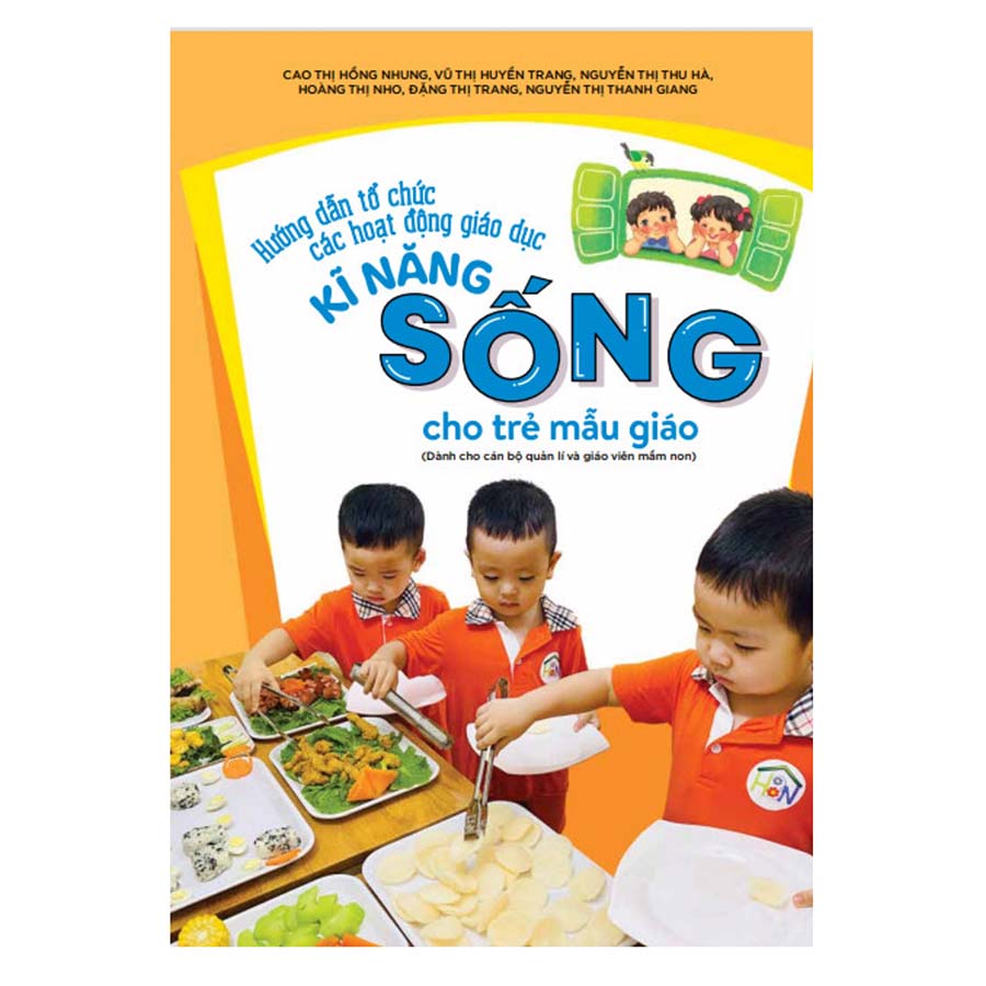 Hướng Dẫn Tổ Chức Các Hoạt Động Giáo Dục Kĩ Năng Sống Cho Trẻ Mẫu Giáo
