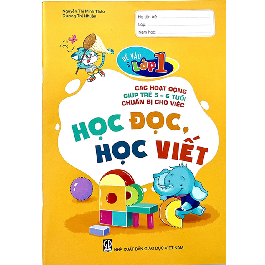 Bé Vào Lớp 1 - Các Hoạt Động Giúp Trẻ 5 - 6 Tuổi Chuẩn Bị Cho Việc Học Đọc, Học Viết - 0H333