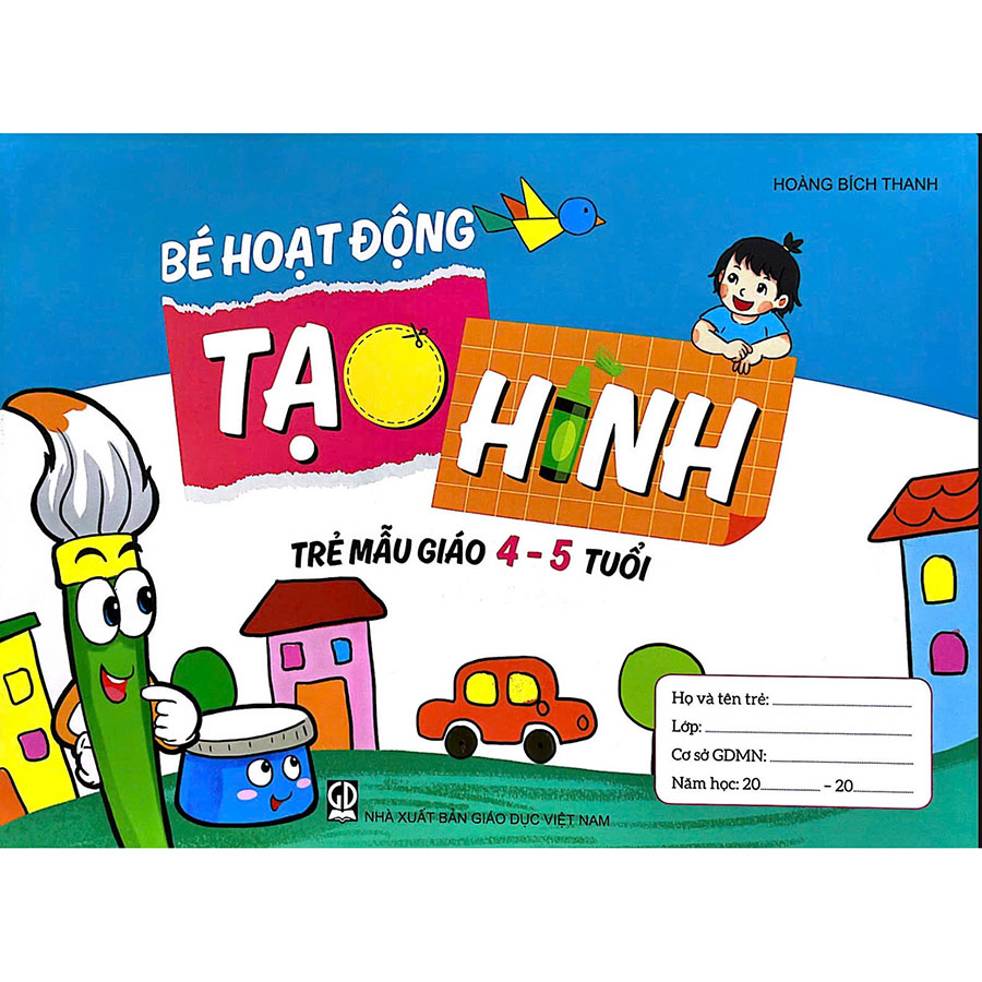 Bé Hoạt Động Tạo Hình Trẻ Mẫu Giáo 4 - 5 Tuổi - 0H226