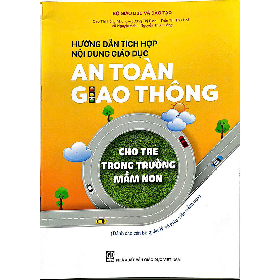Hướng Dẫn Tích Hợp Nội Dung Giáo Dục An Toàn Giao Thông Cho Trẻ Trong Trường Mầm Non