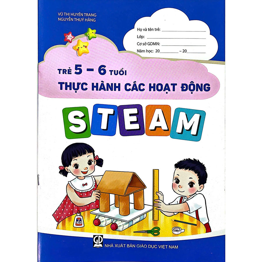 Trẻ 5 - 6 Tuổi Thực Hành Các Hoạt Động Steam