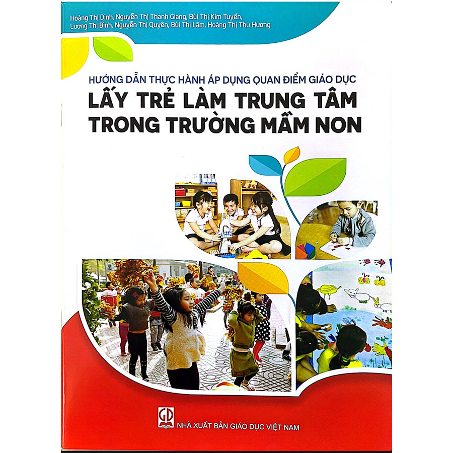 Hướng Dẫn Thực Hành Áp Dụng Quan Điểm Giáo Dục Lấy Trẻ Làm Trung Tâm Trong Trường Mầm Non