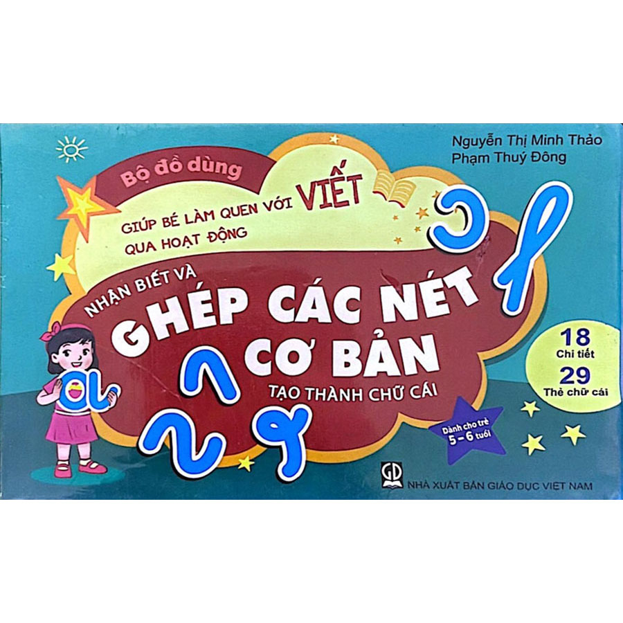 Bộ Đồ Dùng Giúp Bé Làm Quen Với Viết Qua Các Hoạt Động Nhận Biết Và Ghép Các Nét Cơ Bản Tạo Thành Chữ Cái (Dành Cho Trẻ 5 - 6 Tuổi)