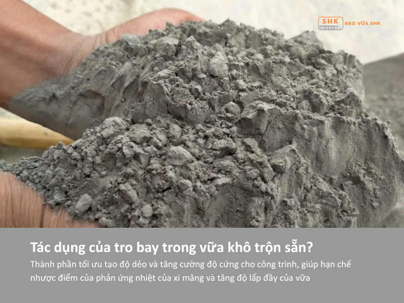Vai trò của tro bay trong vữa trộn sẵn: Từ tăng độ dẻo đến tối ưu chi phí