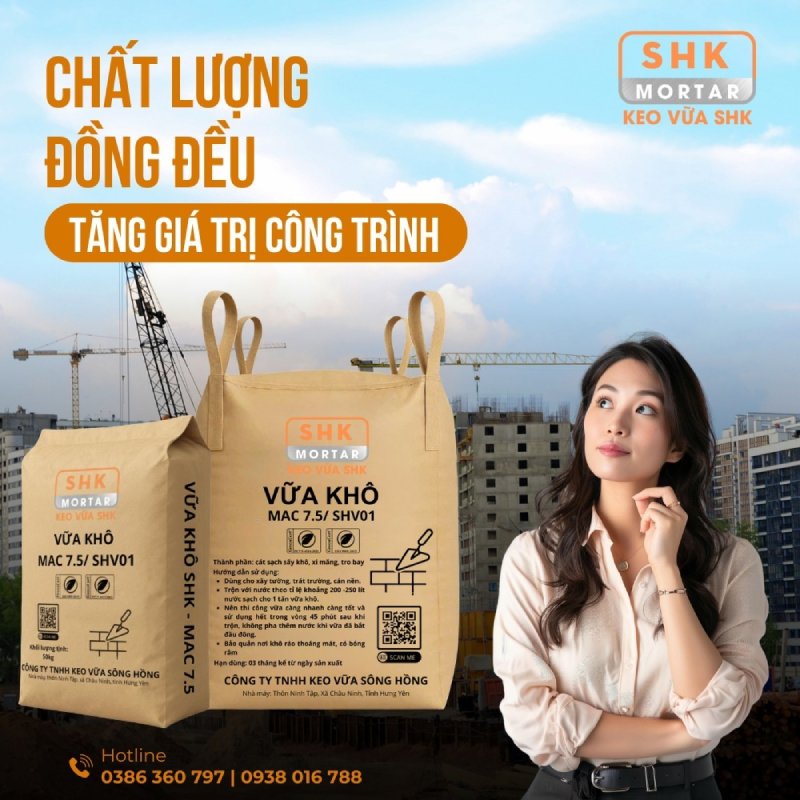Lựa chọn vữa khô chất lượng từ Keo Vữa Sông Hồng (SHK Mortar)
