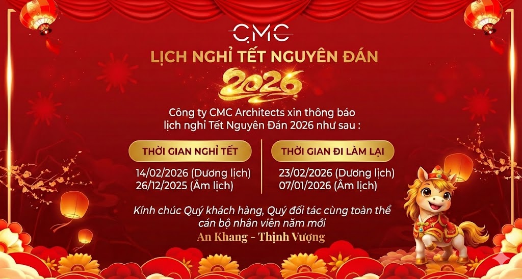 🎉 THÔNG BÁO NGHỈ TẾT NGUYÊN ĐÁN 2026 & LỜI CHÚC NĂM MỚI TỪ CMC ARCHITECTS 🎉