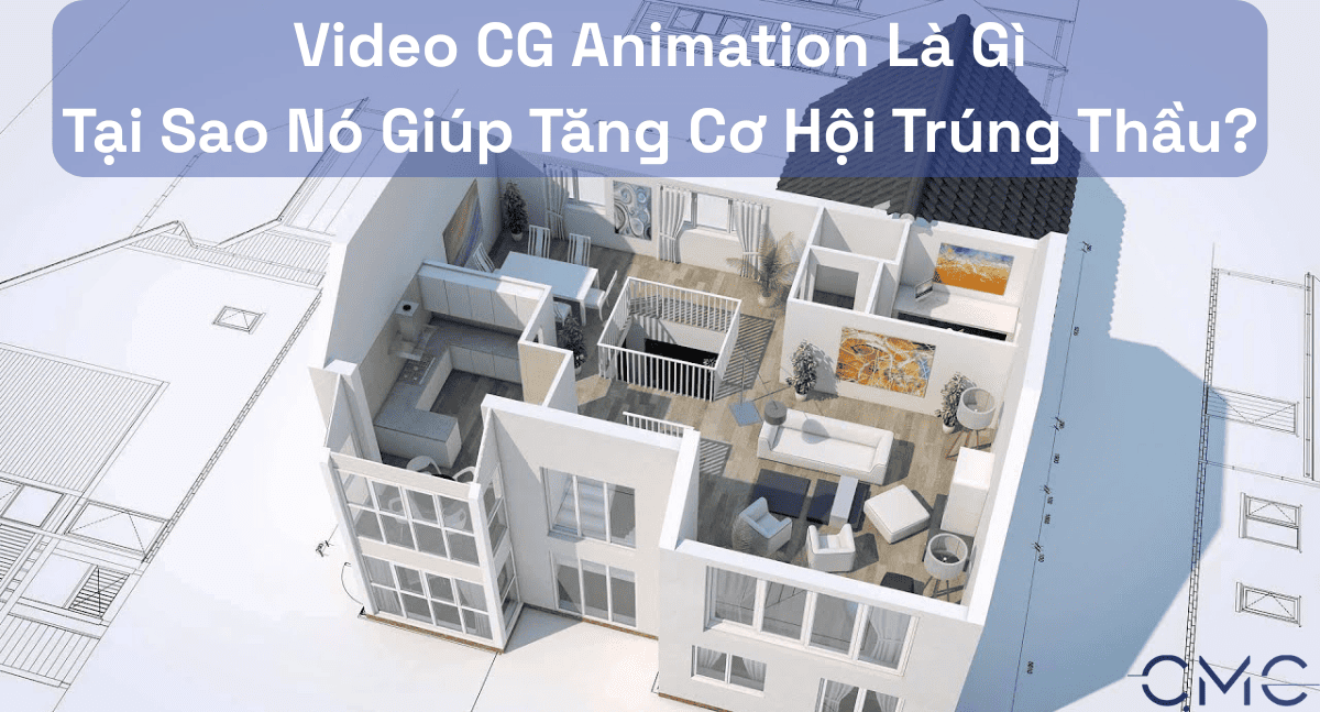 Tại Sao Video CG Animation Là Công Cụ Hiệu Quả Để Tăng Cơ Hội Trúng Thầu?
