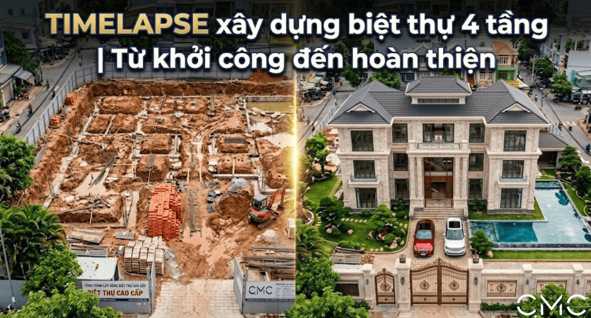 Khám Phá Quá Trình Xây Dựng Biệt Thự 4 Tầng Đẳng Cấp Qua Video Timelapse