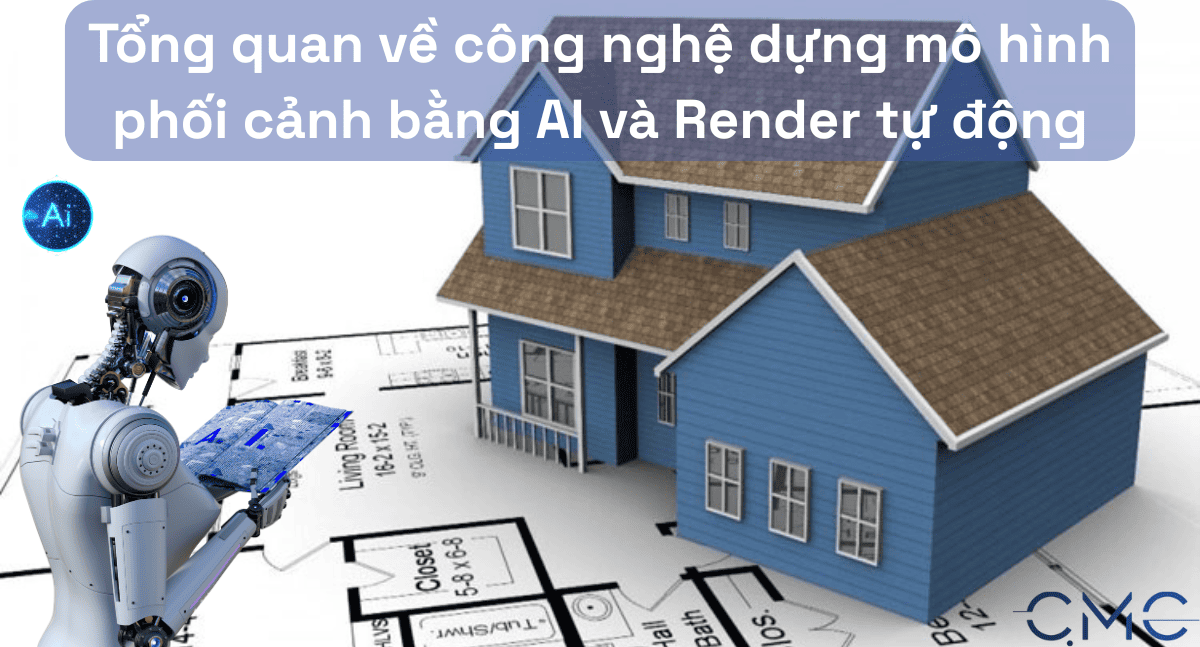 Công nghệ dựng mô hình phối cảnh bằng AI và Render