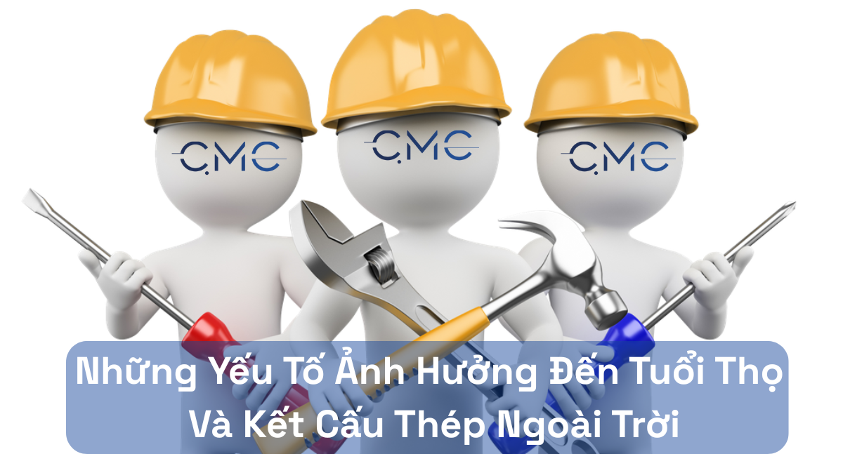 Những yếu tố ảnh hưởng đến kết cấu thép ngoài trời