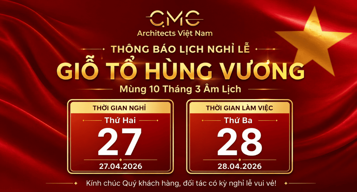 CMC Architects Việt Nam thông báo lịch nghỉ lễ Giỗ Tổ Hùng Vương 2026
