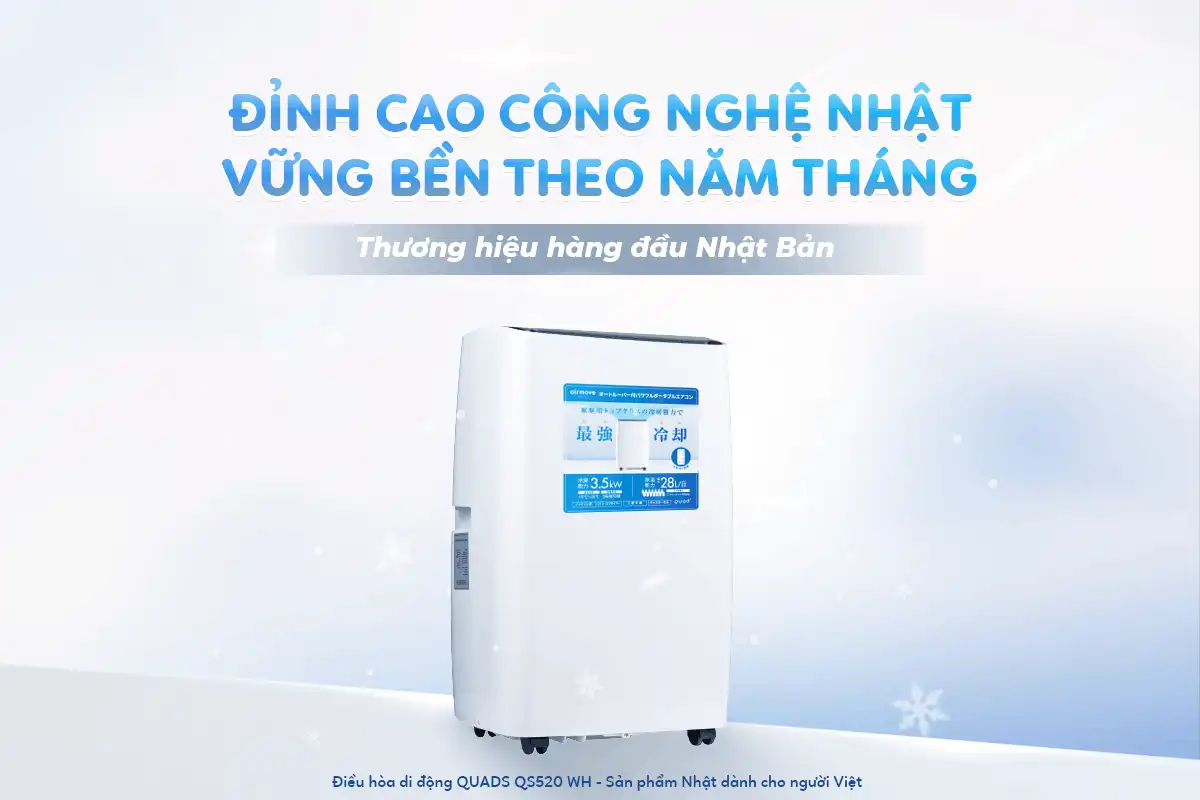 Điều hoà di động Quads - Mát nhanh, hút ẩm hiệu quả cho không gian sống trong lành