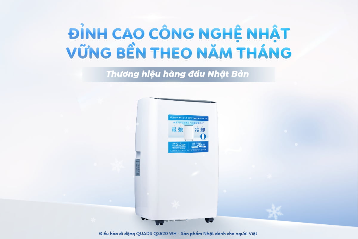 Sở hữu điều hoà di động Quads với chất lượng chuẩn công nghệ Nhật Bản