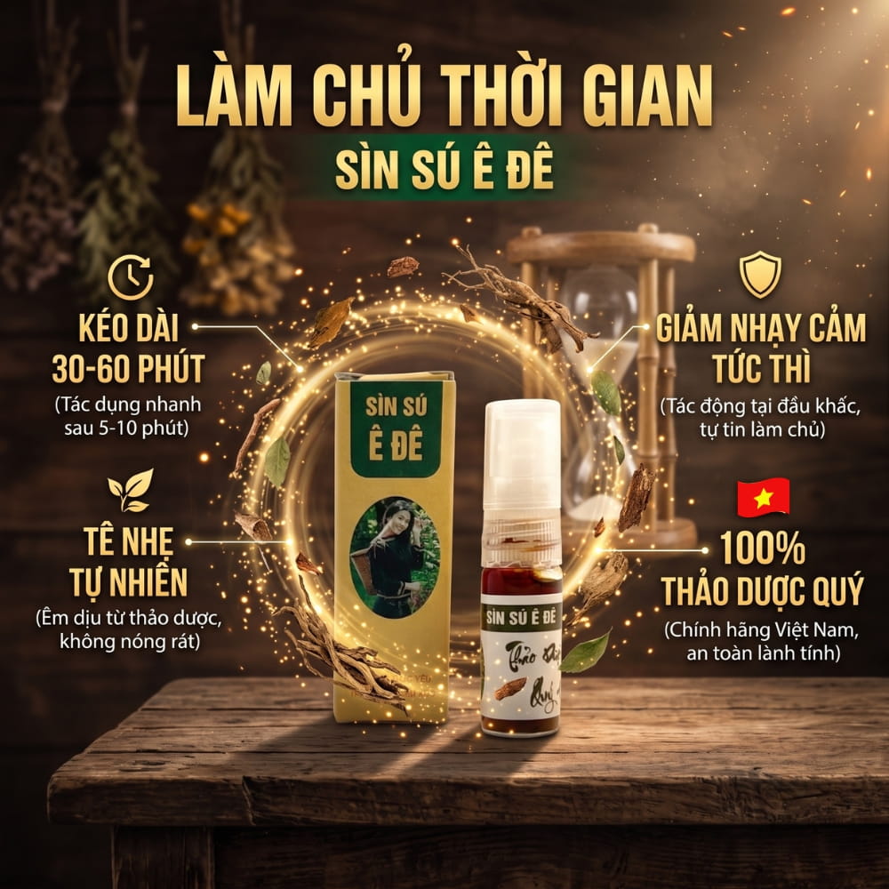 Công dụng kéo dài thời gian của xịt chống xuất tinh sớm Sìn Sú Tây Nguyên
