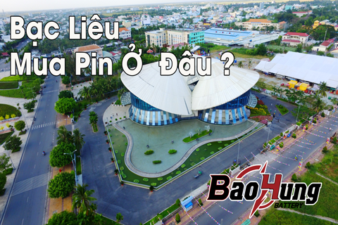 Mua Pin Tại Bạc Liêu – Địa Chỉ Uy Tín, Giá Tốt, Giao Hàng Tận Nơi
