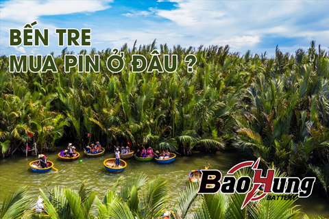 Mua Pin Ở Bến Tre – Lựa Chọn Thông Minh Cho Người Tiêu Dùng