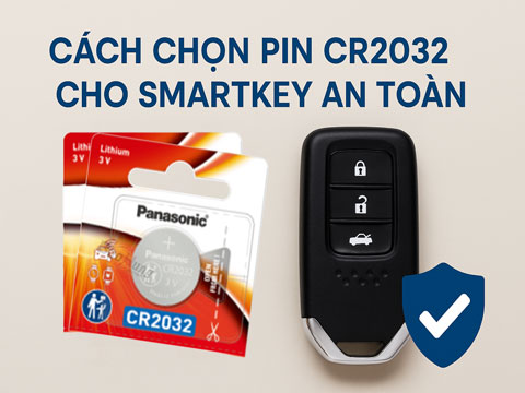 Cách Chọn Pin CR2032 Cho Smartkey An Toàn – Hiệu Quả Và Bền Bỉ