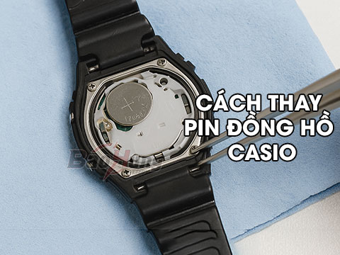 Cách Thay Pin Đồng Hồ Casio Đúng Cách Tại Nhà