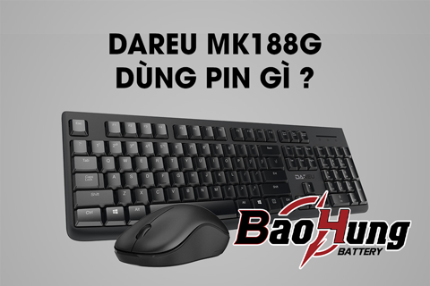 Combo Bàn Phím Chuột Dareu MK188G Dùng Pin Gì?