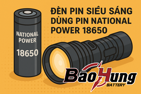 Đèn Pin Siêu Sáng Dùng Pin National Power 18650 – Lựa Chọn Hoàn Hảo Cho Người Dùng Hiện Đại