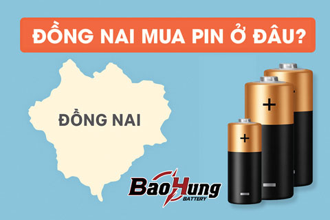 Đồng Nai Mua Pin Ở Đâu? Gợi Ý Địa Chỉ Uy Tín &Giá Tốt