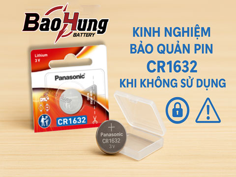 Kinh Nghiệm Bảo Quản Pin CR1632 Khi Không Sử Dụng – Hiệu Quả Và An Toàn