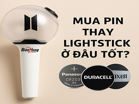 Mua Pin Thay Lightstick Ở Đâu Tốt? – Hướng Dẫn Chọn Pin Chính Hãng Cho Fan Kpop
