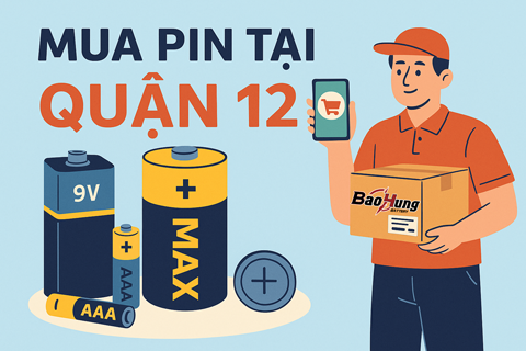 Mua Pin Tại Quận 12 – Hàng Chính Hãng, Giao Nhanh Tại Pin Bảo Hùng