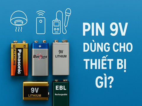 Pin 9V Có Bao Nhiêu Loại? Dùng Cho Thiết Bị Gì?
