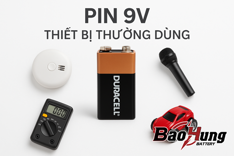 Pin 9V Thường Dùng Trong Thiết Bị Nào?