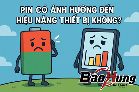 Pin Có Ảnh Hưởng Đến Hiệu Năng Thiết Bị Không?
