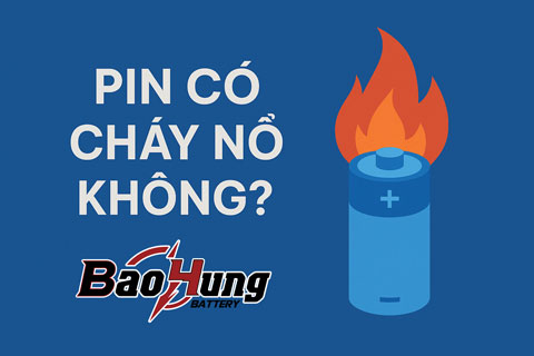 Pin Có Cháy Nổ Không? Sự Thật Bạn Nên Biết Và Cách Sử Dụng An Toàn