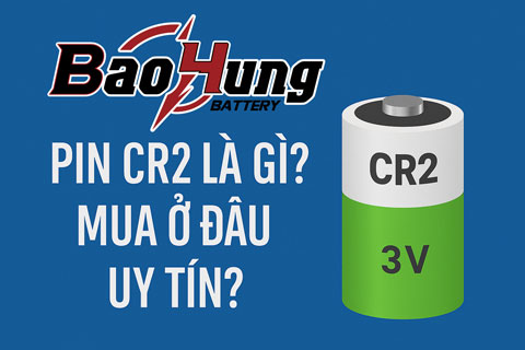 Pin CR2 Là Gì? Mua Ở Đâu Uy Tín?