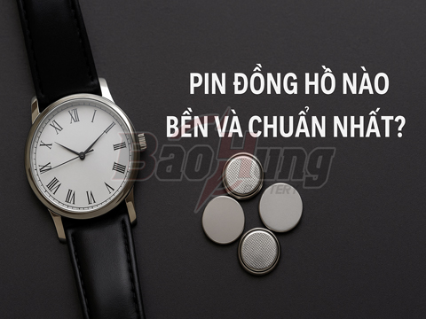 Pin Đồng Hồ Nào Bền Và Chuẩn Nhất? – Gợi Ý Top Thương Hiệu Đáng Tin Cậy