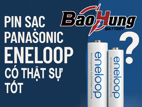 Pin Sạc Panasonic Eneloop Có Thật Sự Tốt Không?