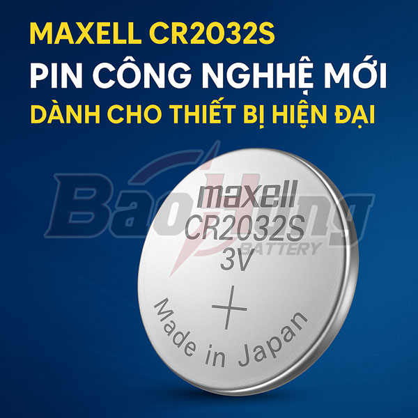 Maxell CR2032S – Dòng Pin Công Nghệ Mới, Hiệu Suất Vượt Trội