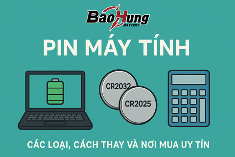 Pin Máy Tính – Loại Nào Phù Hợp Và Mua Ở Đâu Uy Tín?