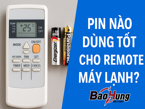 Pin Nào Dùng Tốt Cho Điều Khiển Máy Lạnh? – Bền, Không Chảy Nước, Giá Tốt