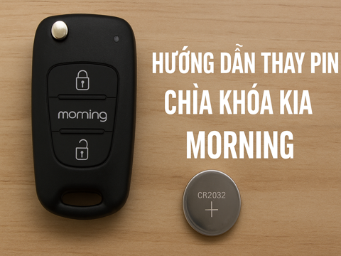 Hướng Dẫn Thay Pin Chìa Khóa Kia Morning – Đơn Giản, Nhanh Gọn, Tự Làm Tại Nhà
