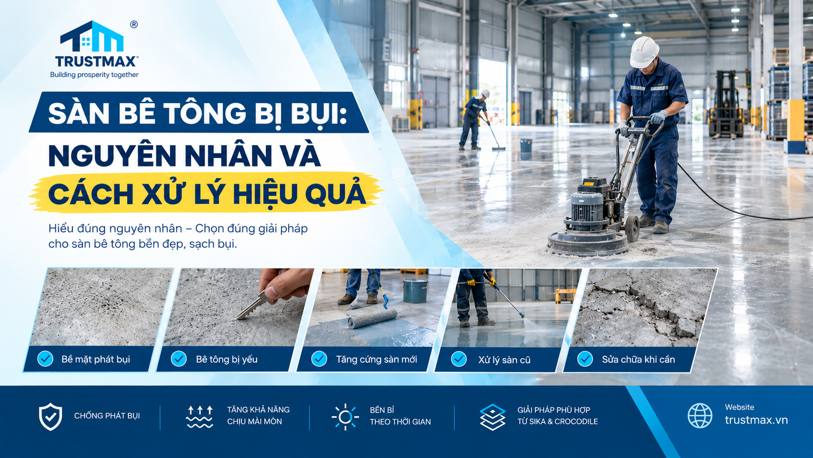 Sàn bê tông bị sinh bụi: Nguyên nhân thực tế và cách khắc phục dứt điểm