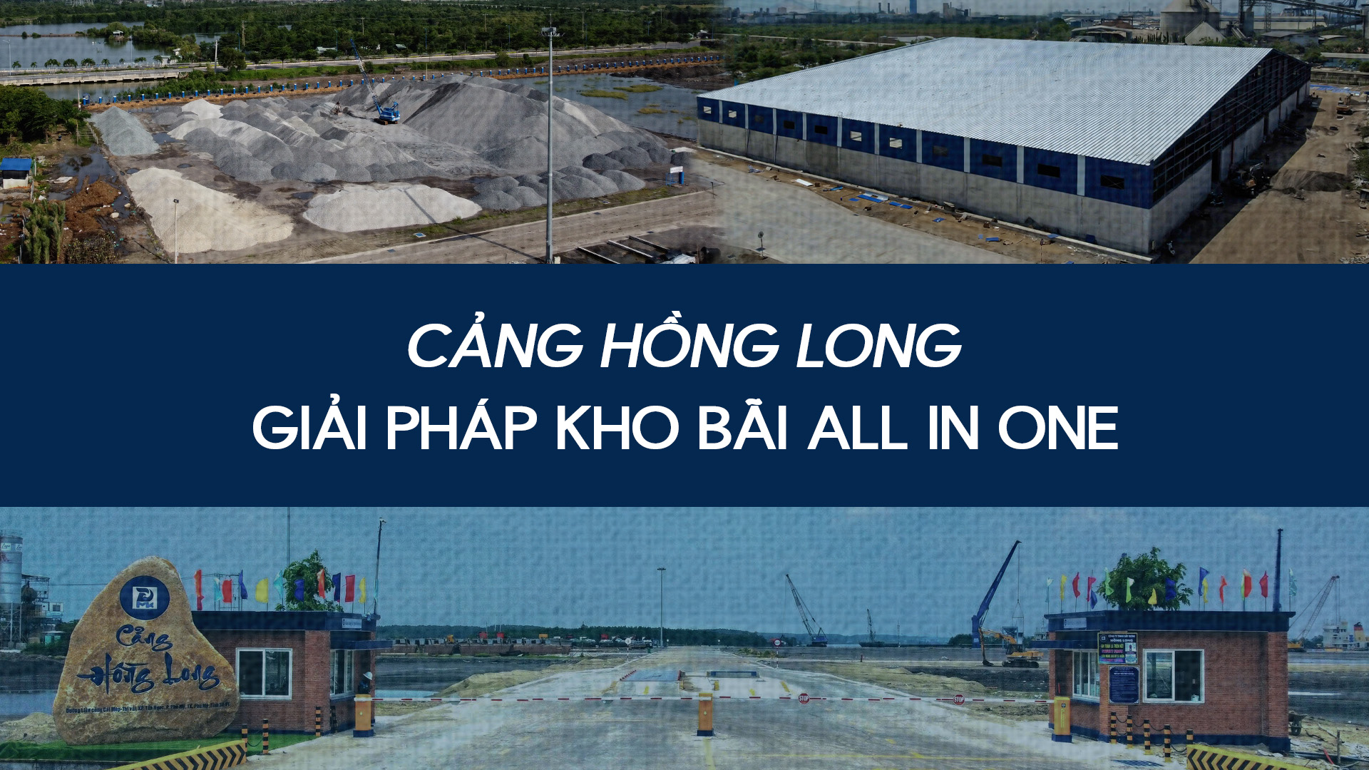 CẢNG HỒNG LONG TỰ HÀO MANG ĐẾN GIẢI PHÁP KHO BÃI ALL IN ONE